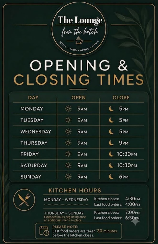 The Lounge from the Hatch Opening Hours